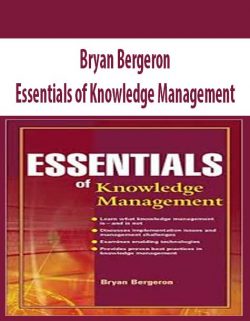 Bryan Bergeron – Essentials of Knowledge Management