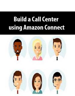 Build a Call Center using Amazon Connect