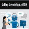 Building Bots with Node.js (2019)