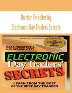 Burton Friedfertig – Electronic Day Traders Secrets