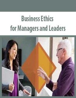 Business Ethics for Managers and Leaders