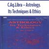 C.Aq.Libra – Astrology. Its Techniques & Ethics