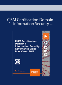 CISM Certification Domain 1- Information Security Governance Video Boot Camp 2019