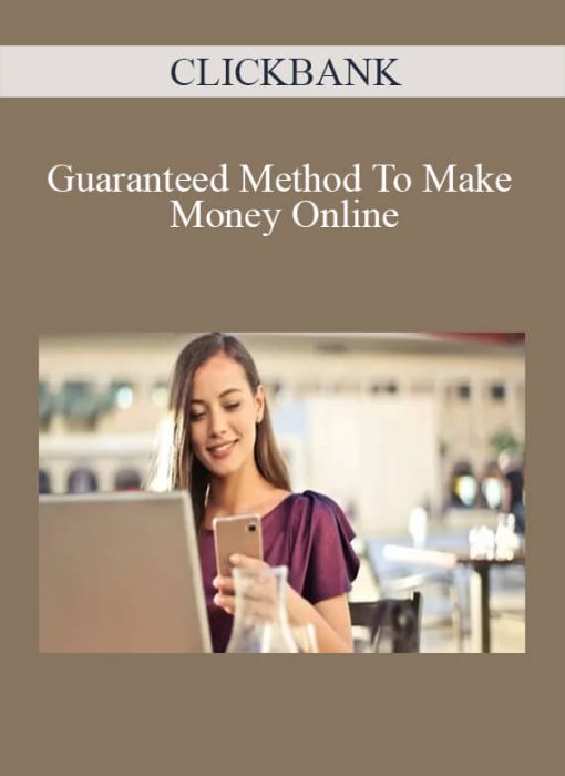 CLICKBANK - Guaranteed Method To Make Money Online