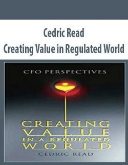 Cedric Read – Creating Value in Regulated World