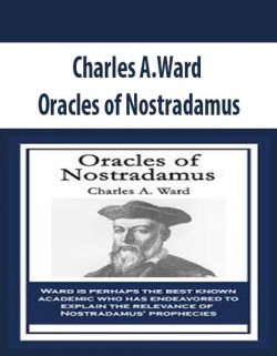 Charles A.Ward – Oracles of Nostradamus