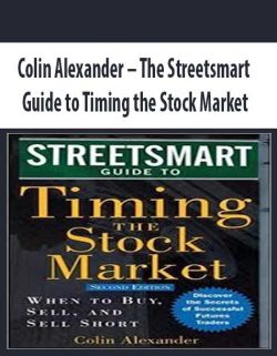Colin Alexander – The Streetsmart Guide to Timing the Stock Market