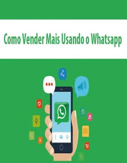 Como Vender Mais Usando o Whatsapp