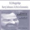D.E.Moggridge – Harry Johnson. A Life in Economics