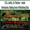 D.V.L. Smith; J.H. Fletcher – Inside Information. Making Sense of Marketing Data