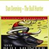 Dan Denning – The Bull Hunter