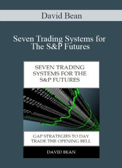 David Bean – Seven Trading Systems for The S&P Futures