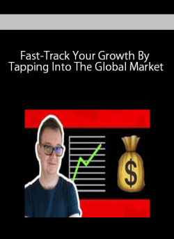 Fast-Track Your Growth By Tapping Into The Global Market