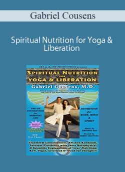Gabriel Cousens – Spiritual Nutrition for Yoga & Liberation