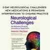 2-Day Neurological Challenges: New Medications & Promising Interventions to Change Practice – Joyce Campbell