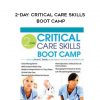 2-Day: Critical Care Skills Boot Camp - Sean G. Smith