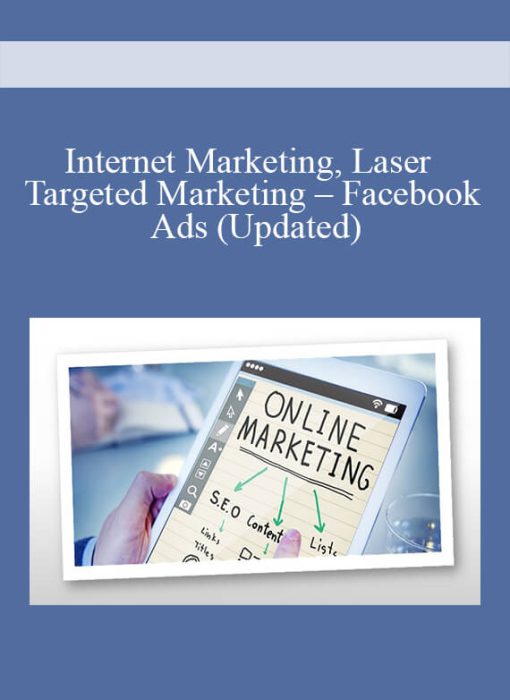 Internet Marketing, Laser Targeted Marketing – Facebook Ads (Updated)