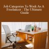 Job Categories To Work As A Freelancer The Ultimate Guide