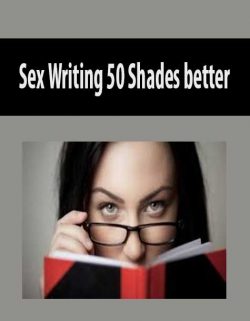 Sex Writing 50 Shades better