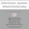 Stefano Fiorenzani – Quantitative Methods for Electricity Trading