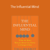 Tali Sharot – The Influential Mind What the Brain Reveals About Our Power to Change Others
