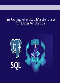 The Complete SQL Masterclass for Data Analytics