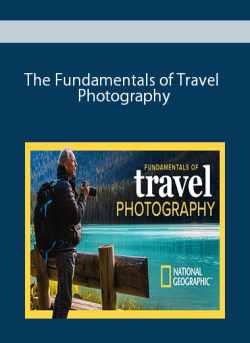 The Fundamentals of Travel Photography