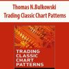 Thomas N.Bulkowski – Trading Classic Chart Patterns
