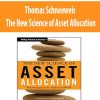Thomas Schneeweis – The New Science of Asset Allocation