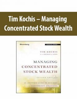 Tim Kochis – Managing Concentrated Stock Wealth
