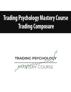 Trading Psychology Mastery Course – Trading Composure