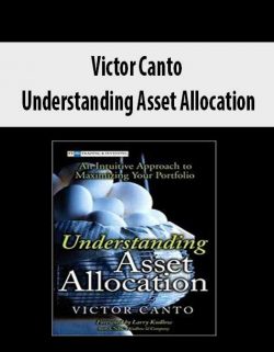 Victor Canto – Understanding Asset Allocation