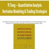 Yi Tang – Quantitative Analysis; Derivates Modeling & Trading Strategies