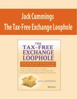 Jack Cummings – The Tax-Free Exchange Loophole