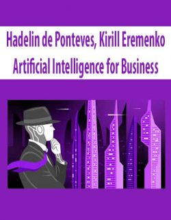 Hadelin de Ponteves, Kirill Eremenko – Artificial Intelligence for Business