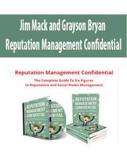 Jim Mack and Grayson Bryan – Reputation Management Confidential