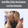 Kevin Wilke, Ed Dale, Brain Anderson – Local Sales Automation