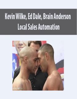Kevin Wilke, Ed Dale, Brain Anderson – Local Sales Automation