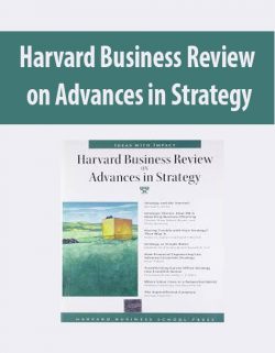 Harvard Business Review on Advances in Strategy