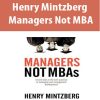 Henry Mintzberg – Managers Not MBAs