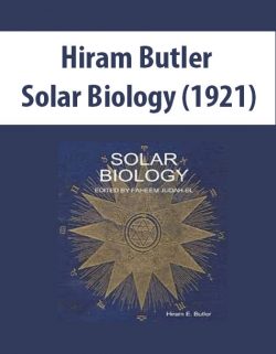 Hiram Butler – Solar Biology (1921)