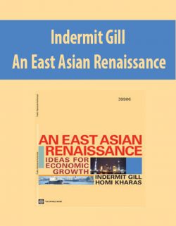 Indermit Gill – An East Asian Renaissance