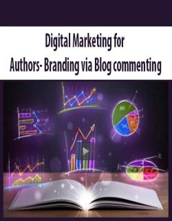 Digital Marketing for Authors- Branding via Blog commenting
