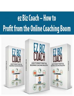 ez Biz Coach – How to Profit from the Online Coaching Boom