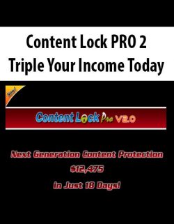 Content Lock PRO 2 – Triple Your Income Today