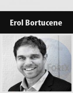 Erol Bortucene – Advanced Training Course + The ULTIMATE Step-By-Step Guide to Online Currency Trading