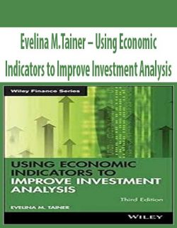 Evelina M.Tainer – Using Economic Indicators to Improve Investment Analysis