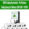 FOREX Trading Masterminds - The Platinum Trading Group Live Webinars 2008-2009 - 10 DVDs