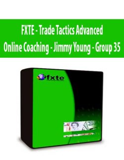 FXTE - Trade Tactics Advanced Online Coaching - Jimmy Young - Group 35 - 20090716 - Live Online Seminar + PDF Workbooks