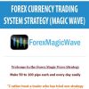 FOREX CURRENCY TRADING SYSTEM STRATEGY (MAGIC WAVE)